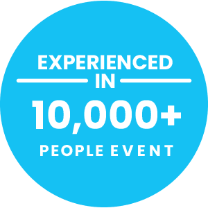 Experienced in Handling of 10,000+ People Event